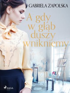 ebook: A gdy w głąb duszy wnikniemy
