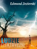 eBook: Ludzie elektryczni. Powieść fantastyczna