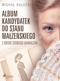 ebook: Album kandydatek do stanu małżeńskiego. Z notat starego kawalera