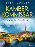 eBook: Kamber, Kommissar - Frankreich-Krimi