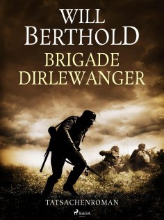 ebook: Brigade Dirlewanger - Tatsachenroman