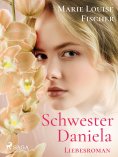 eBook: Schwester Daniela - Liebesroman
