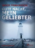 eBook: Gute Nacht, mein Geliebter - Psychothriller