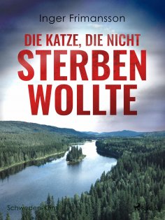 eBook: Die Katze, die nicht sterben wollte - Schweden-Krimi