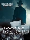 ebook: Krwawa nić życia i zbrodni Wiktora Zielińskiego