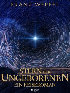 ebook: Stern der Ungeborenen. Ein Reiseroman