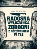 eBook: Radosna wyliczanka zbrodni z nożownikiem w tle