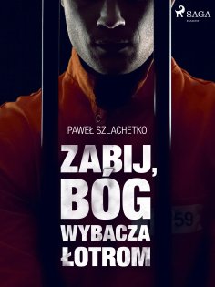 eBook: Zabij, Bóg wybacza łotrom