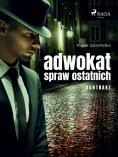 eBook: Adwokat spraw ostatnich. Kontrakt