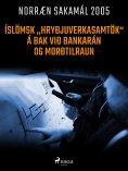 eBook: Íslömsk ,,hryðjuverkasamtök" á bak við bankarán og morðtilraun