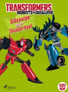 eBook: Transformers - Robots in Disguise - Sideswipe gegen Thunderhoof