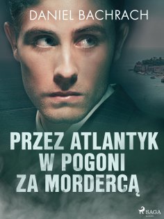 ebook: Przez Atlantyk w pogoni za mordercą