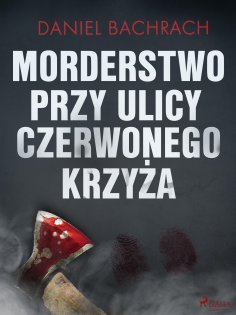 ebook: Morderstwo przy ulicy Czerwonego Krzyża