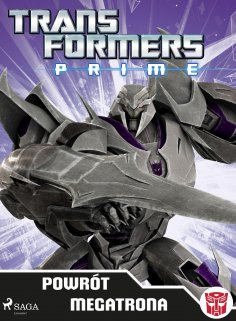 eBook: Transformers – PRIME – Powrót Megatrona