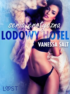 eBook: Lodowy Hotel - seria erotyczna