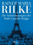 ebook: Die Aufzeichnungen des Malte Laurids Brigge