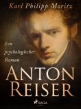 ebook: Anton Reiser. Ein psychologischer Roman