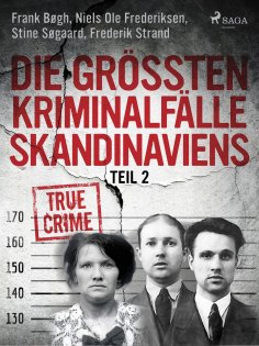 eBook: Die größten Kriminalfälle Skandinaviens - Teil 2