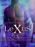 eBook: LeXuS: Pold, der Abtrünnige - Eine erotische Dystopie