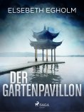 eBook: Der Gartenpavillon - Skandinavien-Krimi