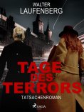 eBook: Tage des Terrors. Tatsachenroman