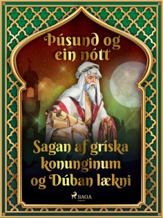 eBook: Sagan af gríska konunginum og Dúban lækni (Þúsund og ein nótt 8)