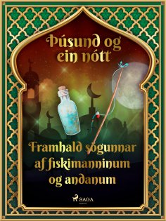 eBook: Framhald sögunnar af fiskimanninum og andanum (Þúsund og ein nótt 27)