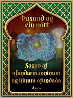 eBook: Sagan af öfundarmanninum og hinum öfundaða (Þúsund og ein nótt 32)