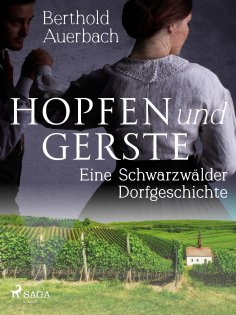 eBook: Hopfen und Gerste. Eine Schwarzwälder Dorfgeschichte