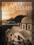 ebook: Drei Reise-Essays