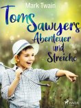 ebook: Tom Sawyers Abenteuer und Streiche