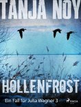eBook: Höllenfrost - Ein Fall für Julia Wagner: Band 3