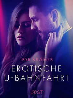 eBook: Erotische U-Bahnfahrt