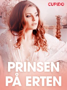 eBook: Prinsen på erten - erotiske noveller