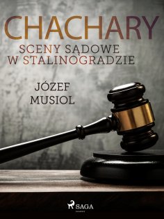 ebook: Chachary. Sceny sądowe w Stalinogradzie