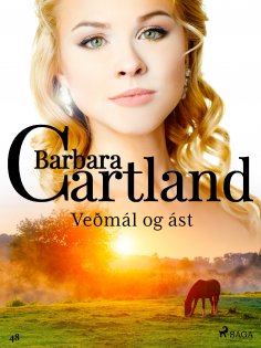 eBook: Veðmál og ást (Hin eilífa sería Barböru Cartland 15)