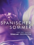 eBook: Spanischer Sommer – und drei andere erotische Erika Lust-Geschichten
