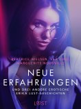 ebook: Neue Erfahrungen – und drei andere erotische Erika Lust-Geschichten
