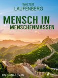 eBook: Mensch in Menschenmassen - Ein Chinaroman