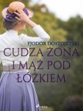 ebook: Cudza żona i mąż pod łóżkiem - zbiór opowiadań
