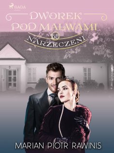 eBook: Dworek pod Malwami 68 - Narzeczeni