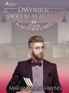 eBook: Dworek pod Malwami 64 - Pan nauczyciel