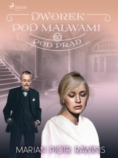 eBook: Dworek pod Malwami 60 - Pod prąd