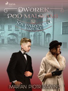 eBook: Dworek pod Malwami 52 - Na paryskim bruku