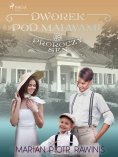 eBook: Dworek pod Malwami 49 - Proroczy sen