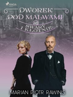 eBook: Dworek pod Malwami 48 - Swary i kłótnie