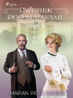 eBook: Dworek pod Malwami 39 - Ignaś