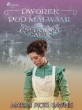 eBook: Dworek pod Malwami 36 - Grudniowe pocałunki