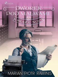 eBook: Dworek pod Malwami 32 - Książę nocy