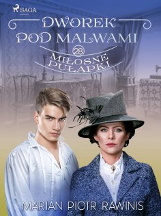 eBook: Dworek pod Malwami 28 - Miłosne pułapki